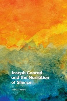 Joseph Conrad and the Narration of Silence