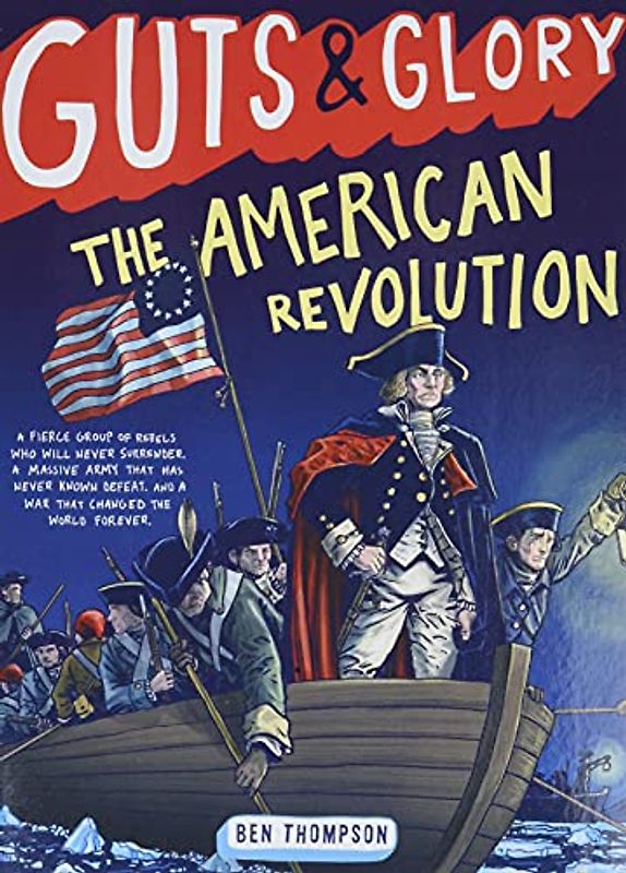 Guts & Glory: The American Revolution (Guts & Glory, 4)