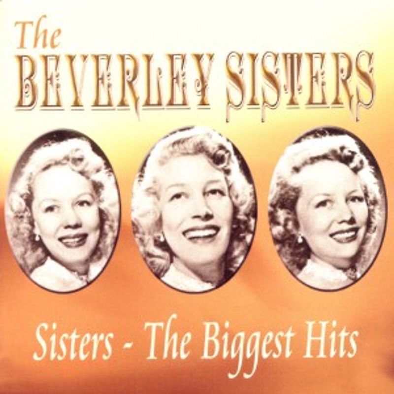 Beverley Sisters - Sisters-The Biggest Hits