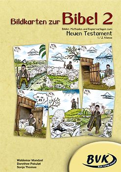 Bildkarten zur Bibel Bd. 2. Bilder, Methoden und Kopiervorlagen zum Neuen Testament