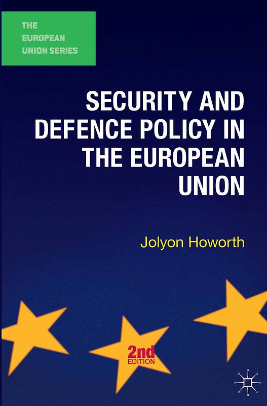 Security and Defence Policy in the European Union