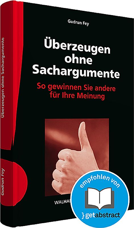 Überzeugen ohne Sachargumente inkl. E-Book