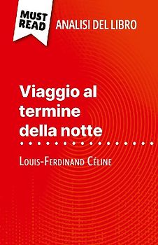Viaggio al termine della notte di Louis-Ferdinand Céline (Analisi del libro)
