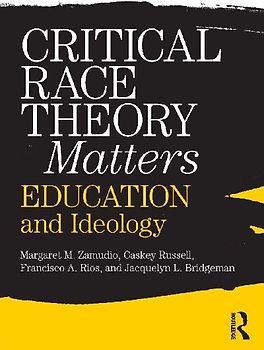 Critical Race Theory Matters