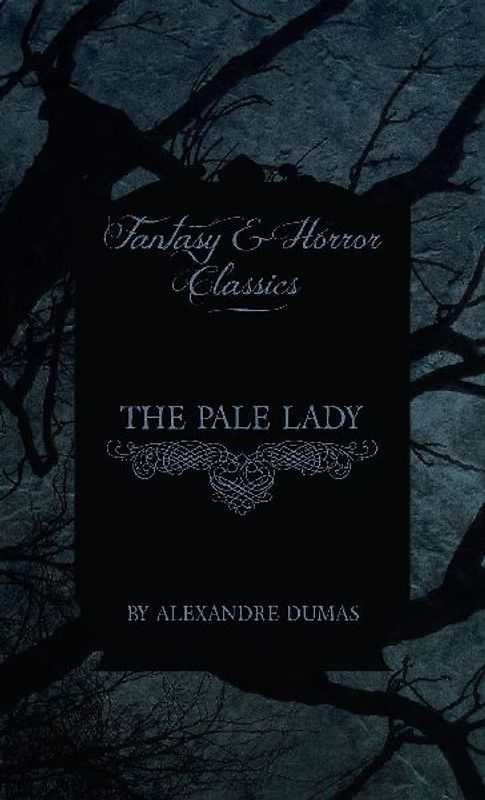 The Pale Lady (Fantasy and Horror Classics)
