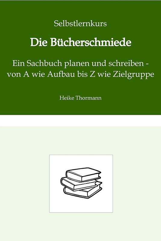 Selbstlernkurs: Die Bücherschmiede
