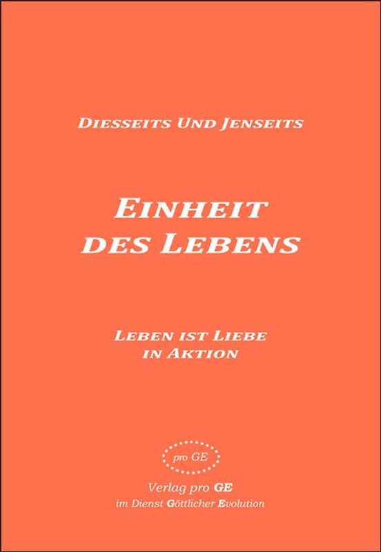 Einheit des Lebens - Diesseits und Jenseits