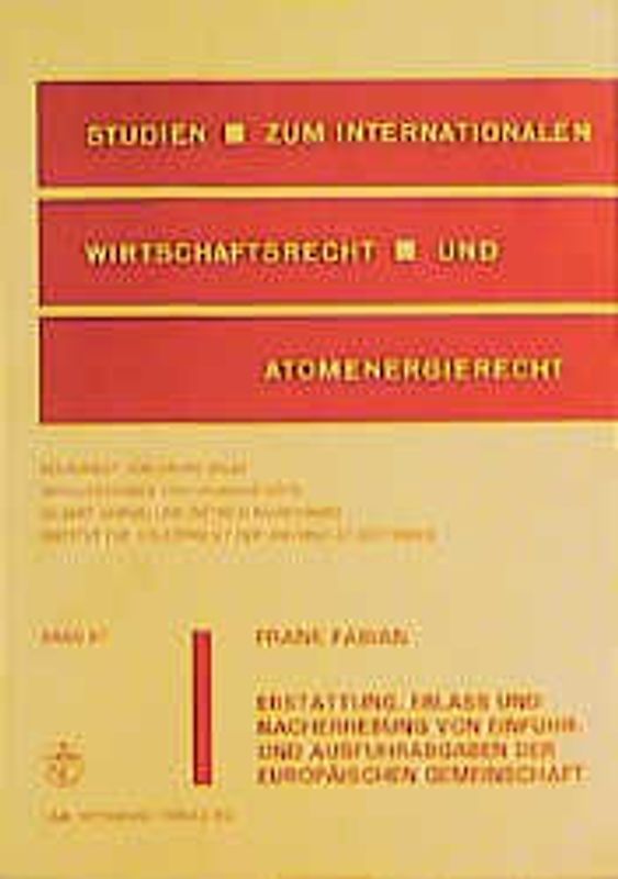 Erstattung, Erlass und Nacherhebung von Einfuhr- und Ausfuhrabgaben der Europäischen Gemeinschaft
