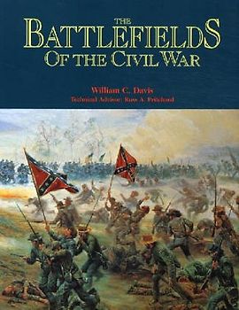 The Battlefields of the Civil War - Davis, William C.