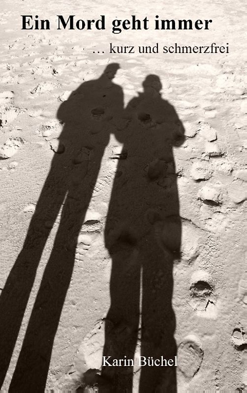 Ein Mord geht immer. kurz und schmerzfrei