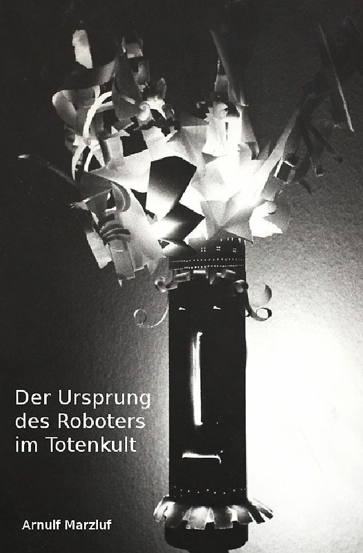 Der Ursprung des Roboters im Totenkult