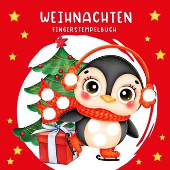 Weihnachten Fingerstempelbuch: Fingermalbuch mit Farbigen Tierbildern. Bastelbuch zum Üben des Fingerstempelns für Kinder ab 2 Jahren