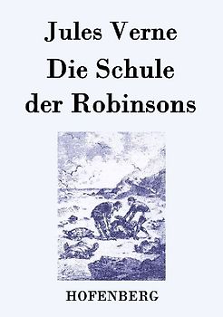 Die Schule der Robinsons
