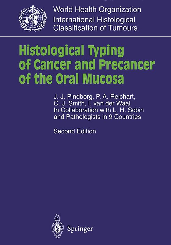 Histological Typing of Cancer and Precancer of the Oral Mucosa