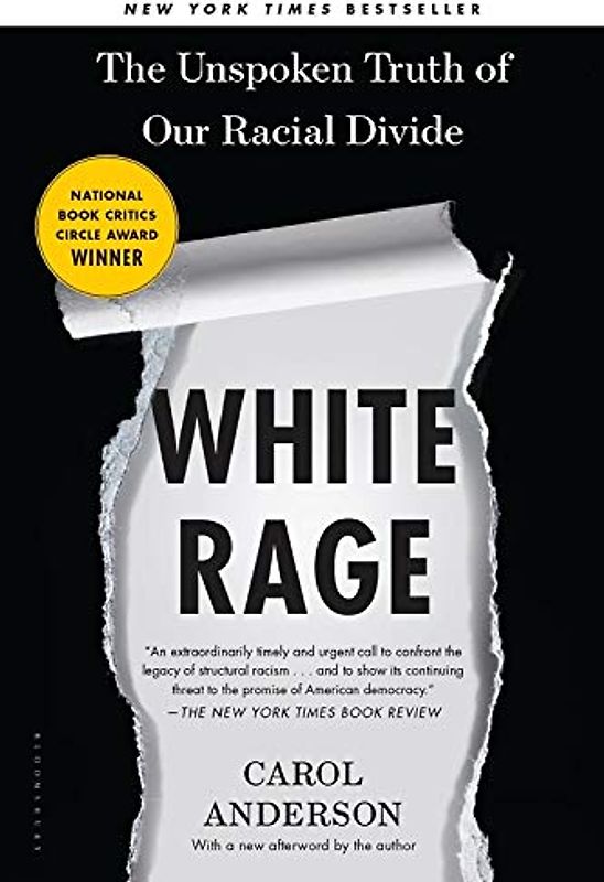White Rage: The Unspoken Truth of Our Racial Divide
