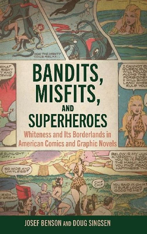 Bandits, Misfits, and Superheroes