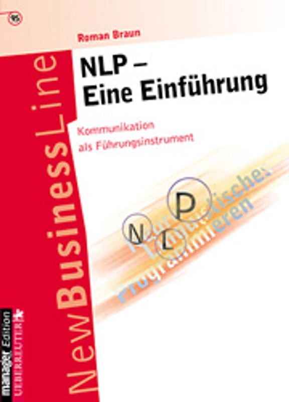 NLP - Eine Einführung. Kommunikation als Führungsinstrument
