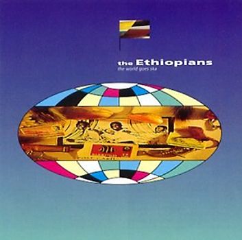 the Ethiopians - The World Goes Ska
