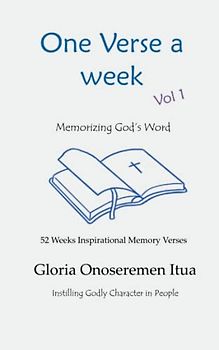 One Verse a Week Vol 1: 52 Weeks Inspirational Memory Verses