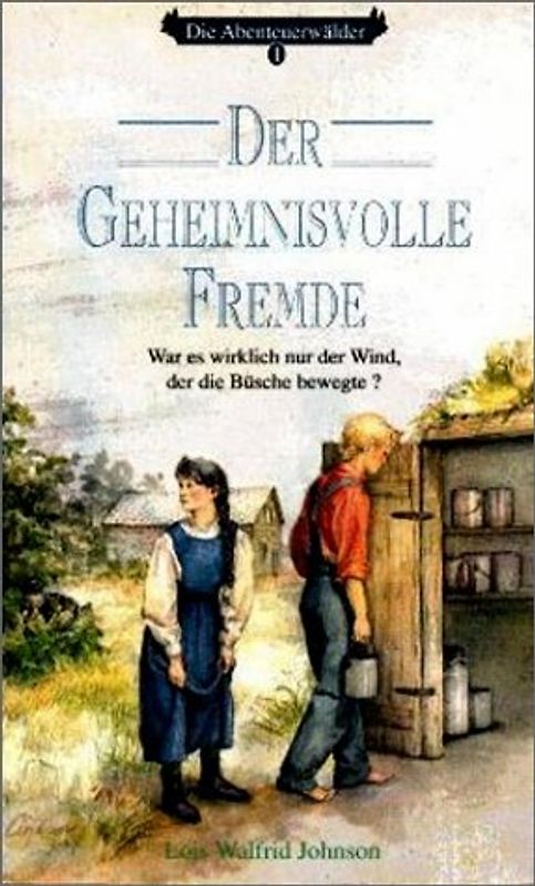 Die Abenteuerwälder / Der geheimnisvolle Fremde