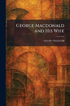 George Macdonald and His Wife