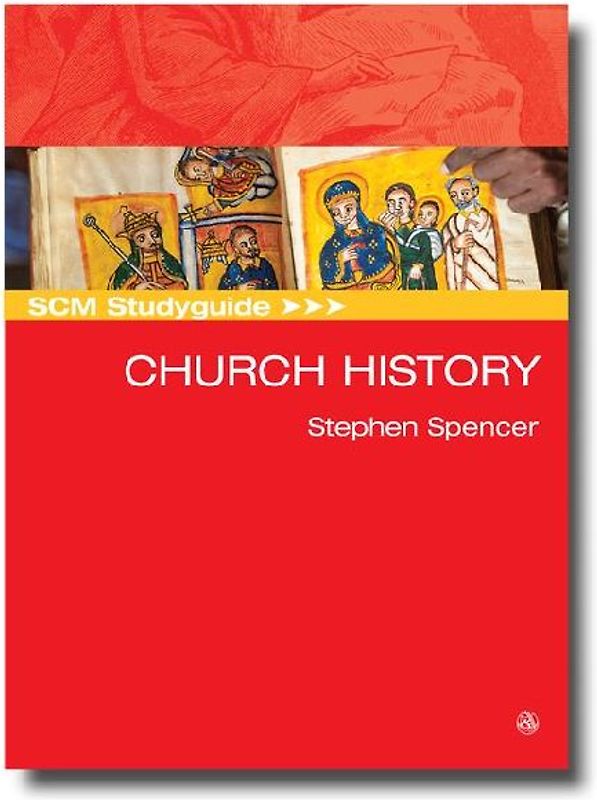 SCM Studyguide: Church History
