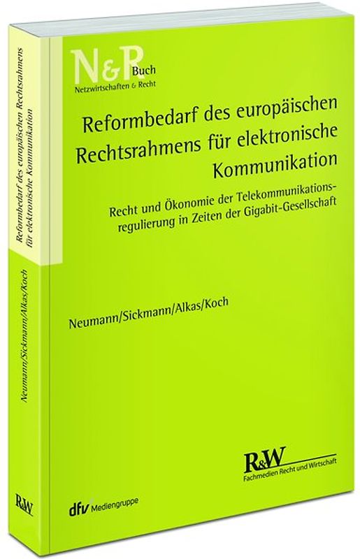 Reformbedarf des europäischen Rechtsrahmens für elektronische Kommunikation