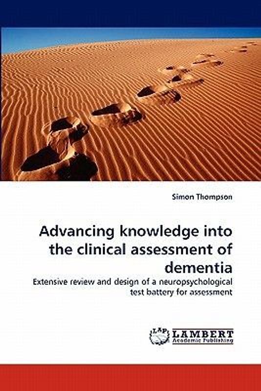 Advancing knowledge into the clinical assessment of dementia