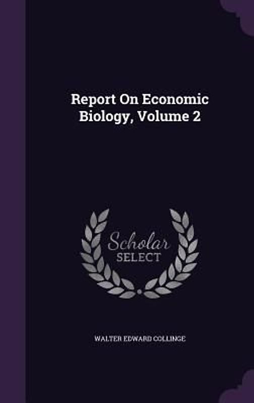 Report On Economic Biology, Volume 2