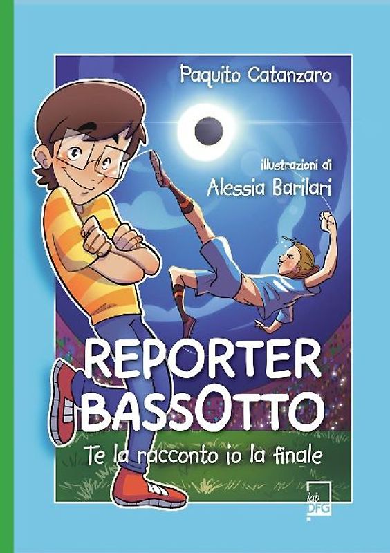 Reporter Bassotto. Te la racconto io la finale