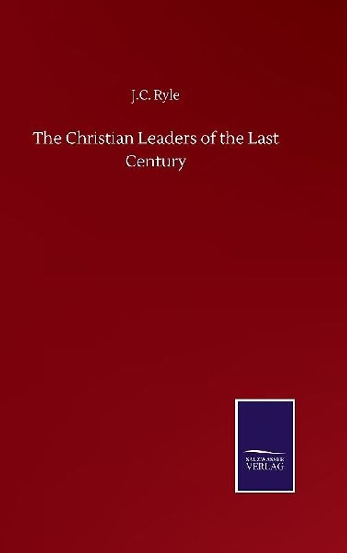 The Christian Leaders of the Last Century