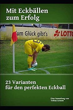 Mit Eckbällen zum Erfolg: 23 Eckballvarianten