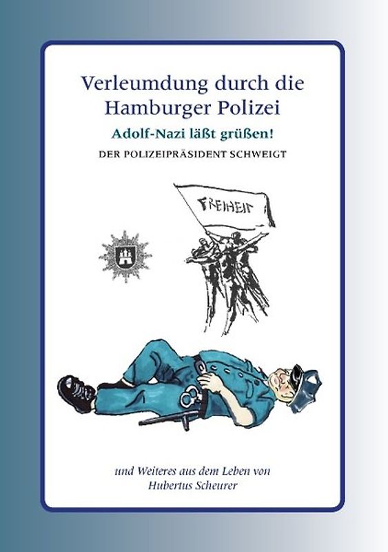 Verleumdung durch die Hamburger Polizei