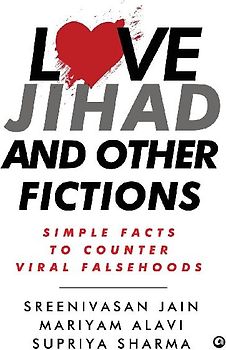 Love Jihad and Other Fictions