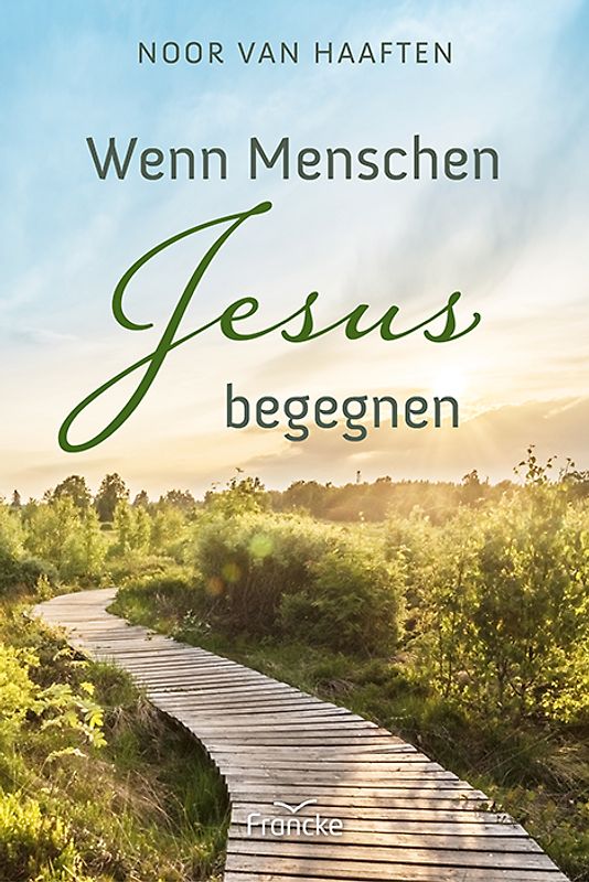 Wenn Menschen Jesus begegnen