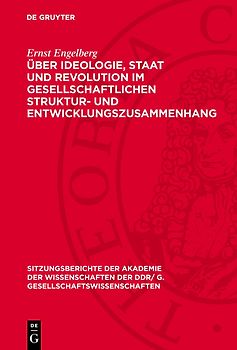 Über Ideologie, Staat und Revolution im gesellschaftlichen Struktur- und Entwicklungszusammenhang