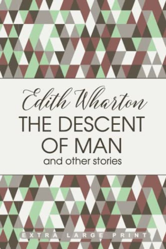 The Descent of Man (Extra Large Print Edition)
