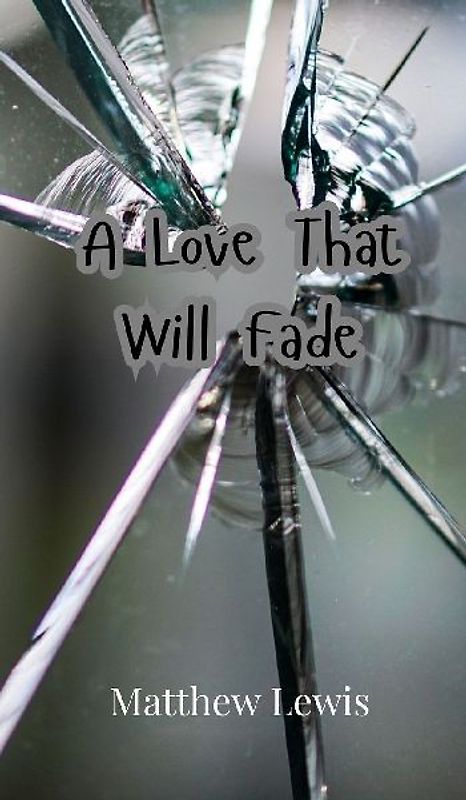 A Love That Will Fade