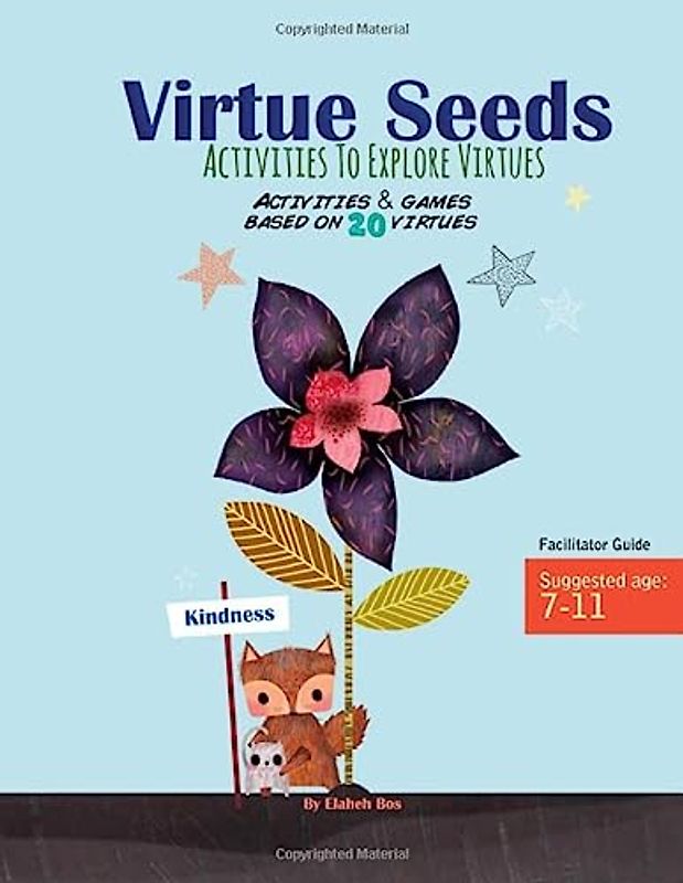 Virtue Seeds - Ages 7-11: Activities to explore virtues