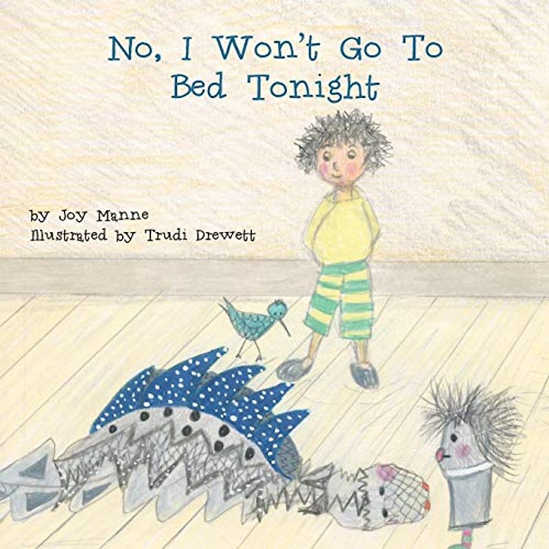 No, I Won't Go To Bed Tonight