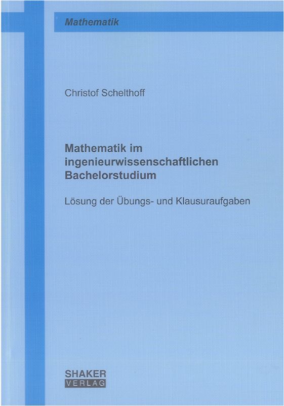 Mathematik im ingenieurwissenschaftlichen Bachelorstudium
