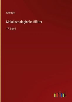 Malakozoologische Blätter: 17. Band