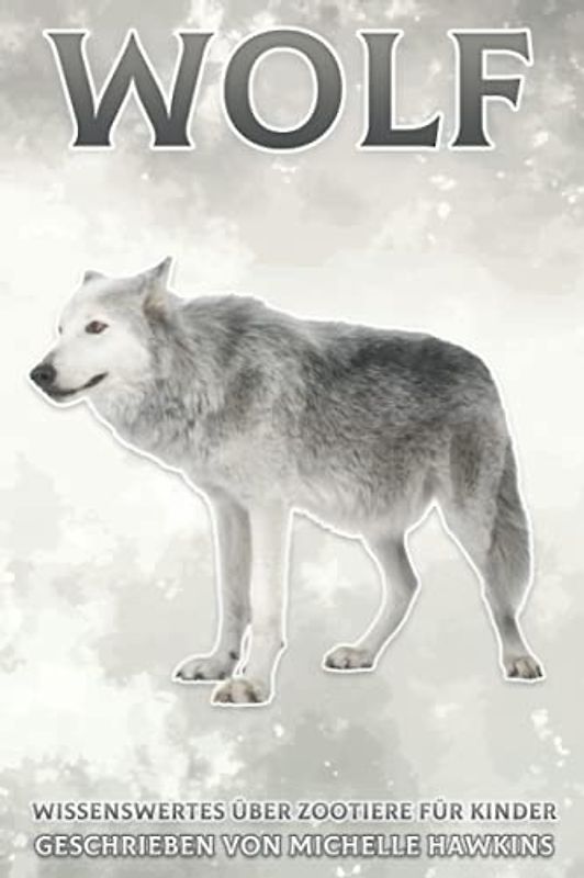 Wolf: Wissenswertes über Zootiere für Kinder #25