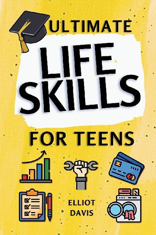 Ultimate Life Skills for Teens