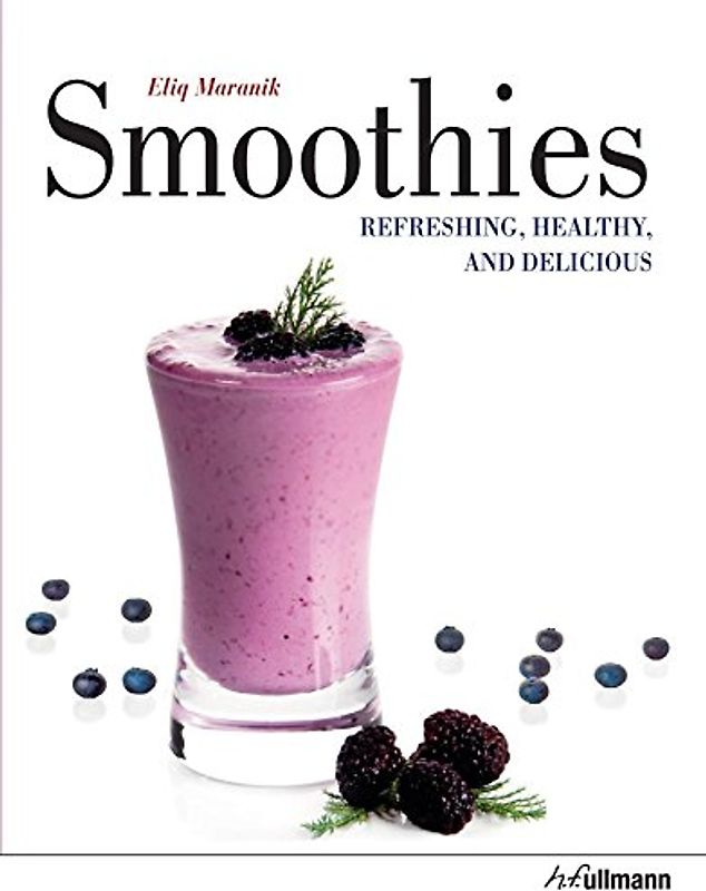 Smoothies: Refreshing, Healthy, and Delicious