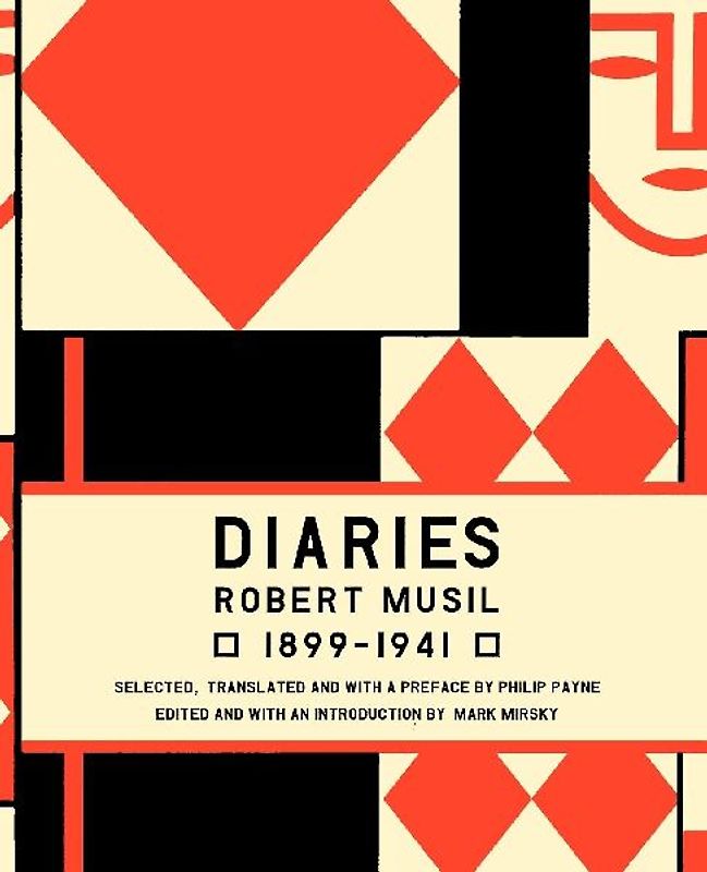Musil Diaries: Robert Musil, 1899-1941 - Musil, Robert