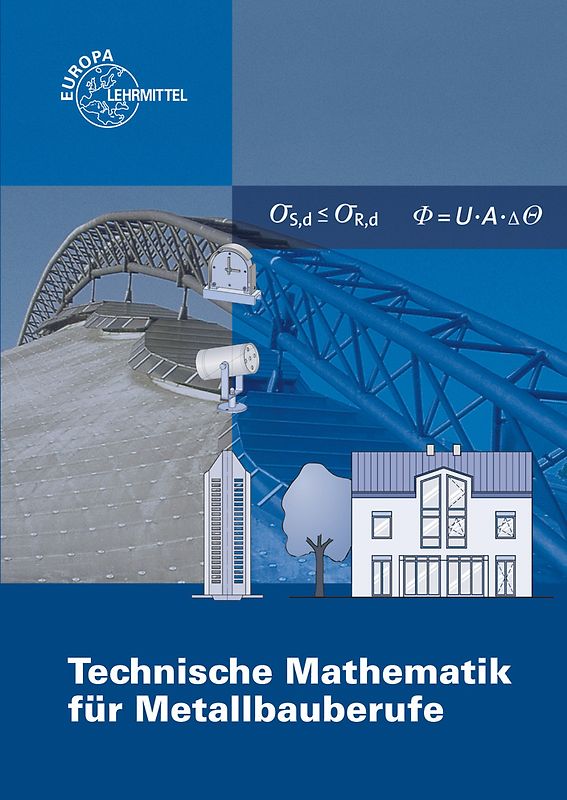 Technische Mathematik für Metallbauberufe. Mit Formelsammlung