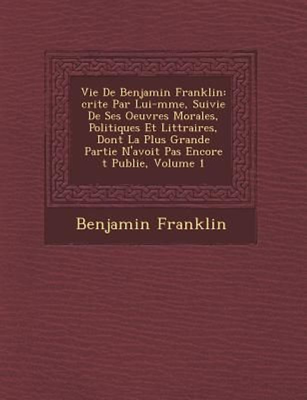 Vie de Benjamin Franklin