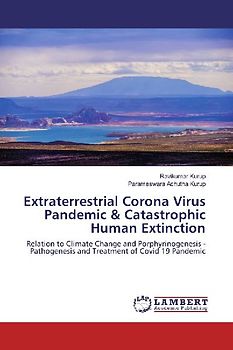 Extraterrestrial Corona Virus Pandemic & Catastrophic Human Extinction