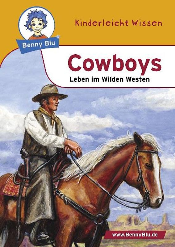 Benny Blu - Cowboys. Leben im Wilden Westen